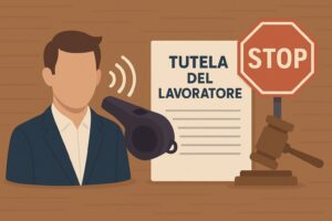 WHISTLEBLOWING: TUTELA PER IL LAVORATORE … MA ENTRO CERTI LIMITI.