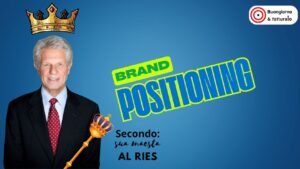 Posizionamento secondo Al Ries: Visual Hammer, Verbal Nail e Battle Cry